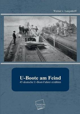 U-Boote am Feind - Werner v. Langsdorff