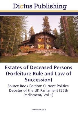 Estates of Deceased Persons (Forfeiture Rule and Law of Succession) - 