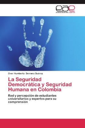 La Seguridad DemocrÃ¡tica y Seguridad Humana en Colombia - Over Humberto Serrano SuÃ¡rez