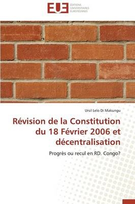 RÃ©vision de la Constitution du 18 FÃ©vrier 2006 et dÃ©centralisation - Ursil Lelo Di Makungu