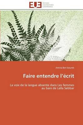 Faire entendre lÂ¿Ã©crit - Amina Ben bourek