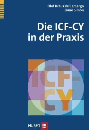 Die ICF-CY in der Praxis - Olaf Kraus de Camargo, Liane Simon