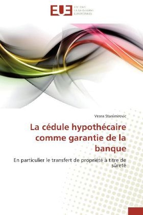 La cÃ©dule hypothÃ©caire comme garantie de la banque - Vesna Stanimirovic