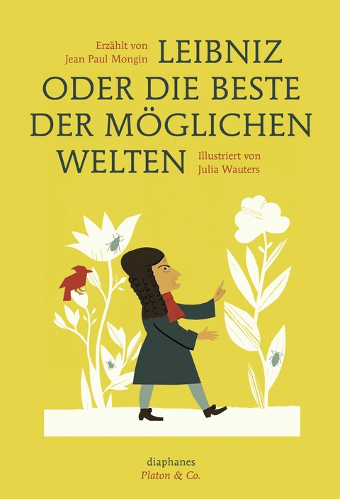 Leibniz oder die beste der möglichen Welten -  Jean Paul Mongin,  Julia Wauters