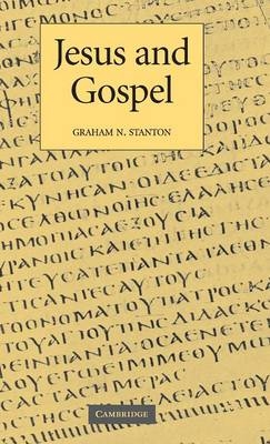 Jesus and Gospel -  Graham N. Stanton