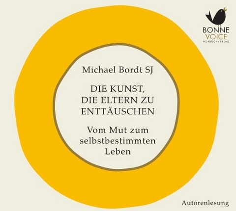 Die Kunst, die Eltern zu enttäuschen - Michael Bordt SJ