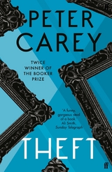 Theft: A Love Story -  Peter Carey