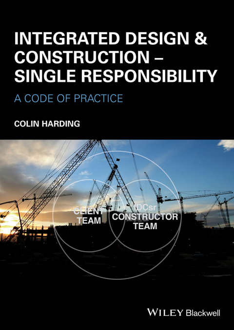 Integrated Design and Construction - Single Responsibility - Colin Harding