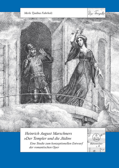 Heinrich August Marschners "Der Templer und die Jüdin" - Merle Tjadina Fahrholz