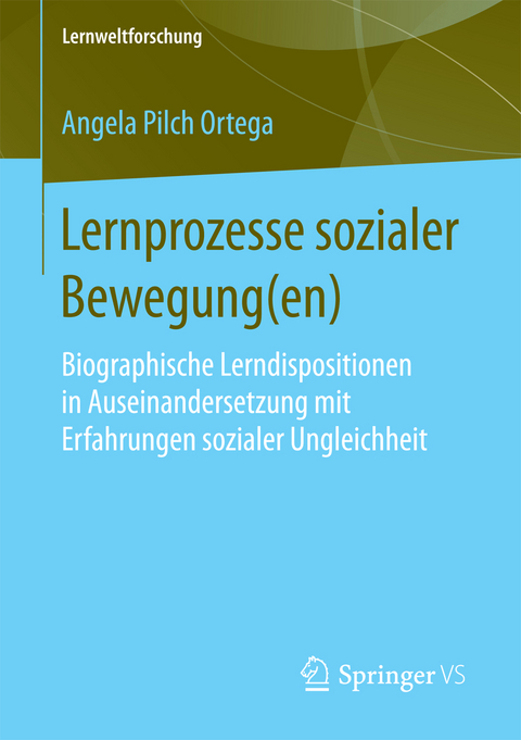 Lernprozesse sozialer Bewegung(en) - Angela Pilch Ortega