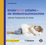 Kinderleicht schlafen - die Wolkentraummaschine - Hullmann, Ina