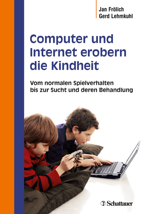 Computer und Internet erobern die Kindheit - Jan Frölich, Gerd Lehmkuhl