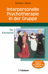 Interpersonelle Psychotherapie in der Gruppe - Schramm, Elisabeth