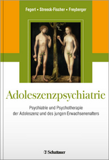 Adoleszenzpsychiatrie - Fegert, Jörg M; Streeck-Fischer, Annette; Freyberger, Harald J