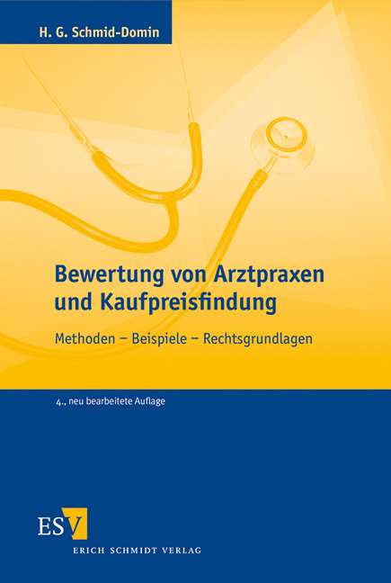 Bewertung von Arztpraxen und Kaufpreisfindung - Horst G Schmid-Domin