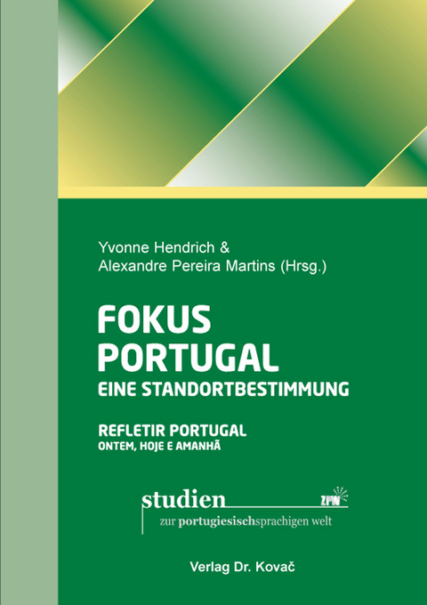 Fokus Portugal: Eine Standortbestimmung/ Refletir Portugal: Ontem, Hoje e Amanhã - 