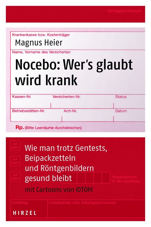 Nocebo: Wer's glaubt wird krank -  Magnus Heier