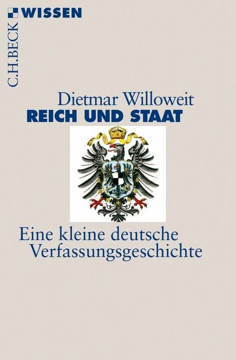 Reich und Staat -  Dietmar Willoweit