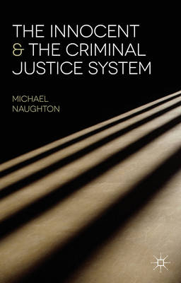 Innocent and the Criminal Justice System -  Michael Naughton