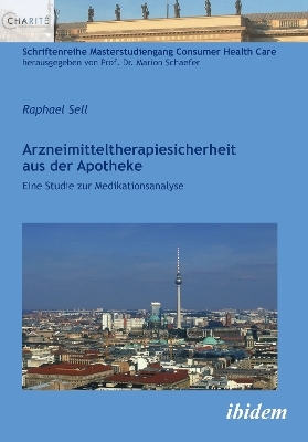 Arzneimitteltherapiesicherheit aus der Apotheke - Raphael Sell