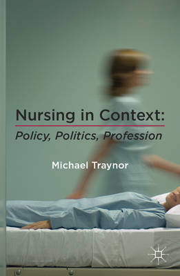 Nursing in Context -  Michael Traynor