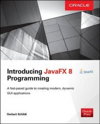 Introducing JavaFX 8 Programming -  Herbert Schildt