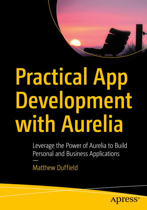 Practical App Development with Aurelia - Matthew Duffield