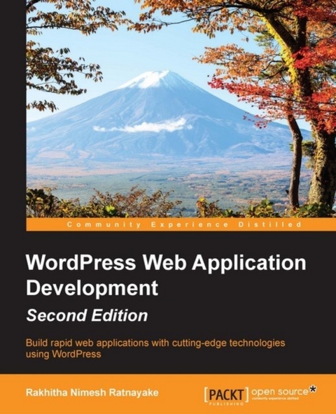 WordPress Web Application Development - Second Edition -  Ratnayake Rakhitha Nimesh Ratnayake