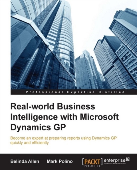 Real-world Business Intelligence with Microsoft Dynamics GP -  Allen Belinda Allen,  Polino Mark Polino