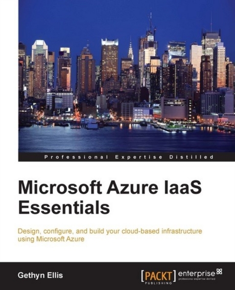 Microsoft Azure IaaS Essentials -  Ellis Gethyn Ellis