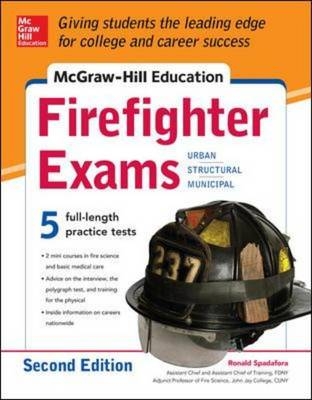 McGraw-Hill Education Firefighter Exam, 2nd Edition -  Ronald R. Spadafora