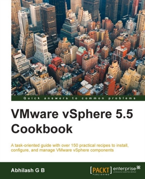 VMware vSphere 5.5 Cookbook -  B Abhilash G B