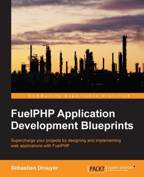 FuelPHP Application Development Blueprints -  Drouyer Sebastien Drouyer