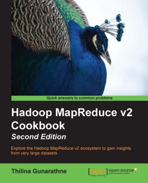 Hadoop MapReduce v2 Cookbook - Second Edition -  Gunarathne Thilina Gunarathne