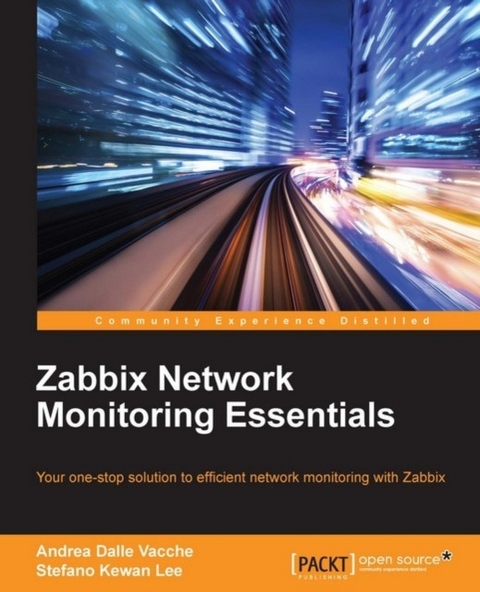 Zabbix Network Monitoring Essentials -  Vacche Andrea Dalle Vacche,  Lee Stefano Kewan Lee