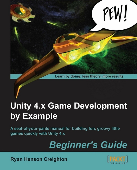 Unity 4.x Game Development by Example: Beginner's Guide - Ryan Henson Creighton