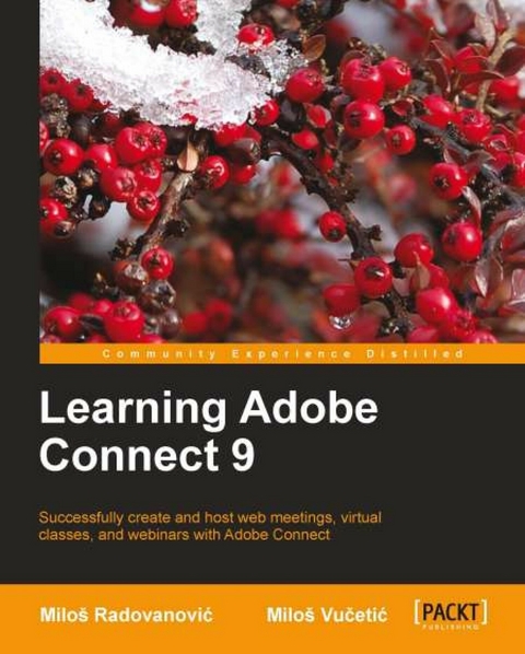 Learning Adobe Connect 9 - Milos Radovanovic, Milos Vucetic