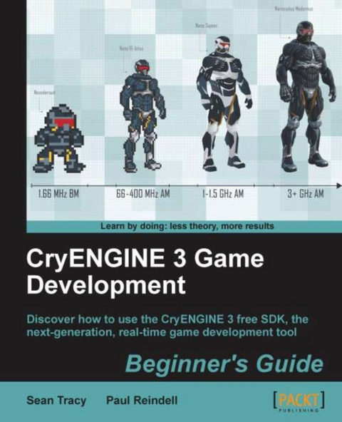 CryENGINE 3 Game Development - Beginner's Guide - Sean Tracy, Paul Reindell