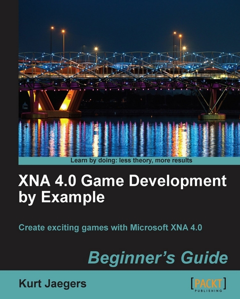 XNA 4.0 Game Development by Example: Beginner's Guide - Kurt Jaegers