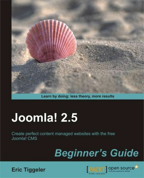 Joomla! 2.5 Beginner's Guide - Eric Tiggeler