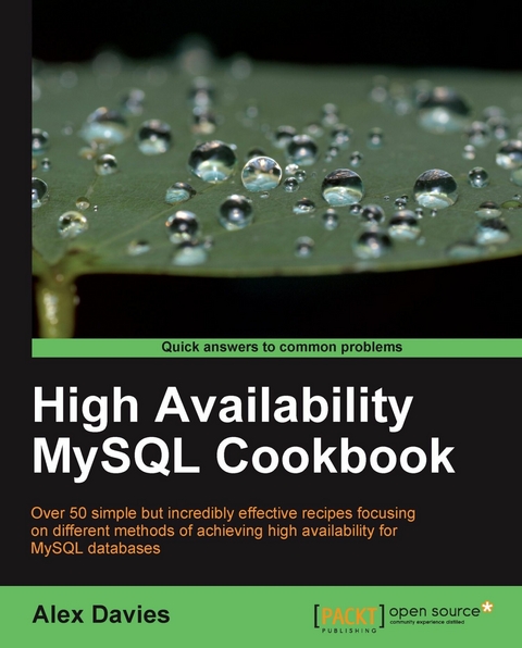 High Availability MySQL Cookbook - Alexander Davies