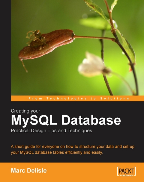 Creating your MySQL Database: Practical Design Tips and Techniques - Marc Delisle