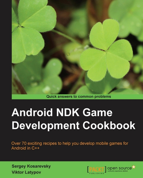 Android NDK Game Development Cookbook - Sergey Kosarevsky, Viktor Latypov