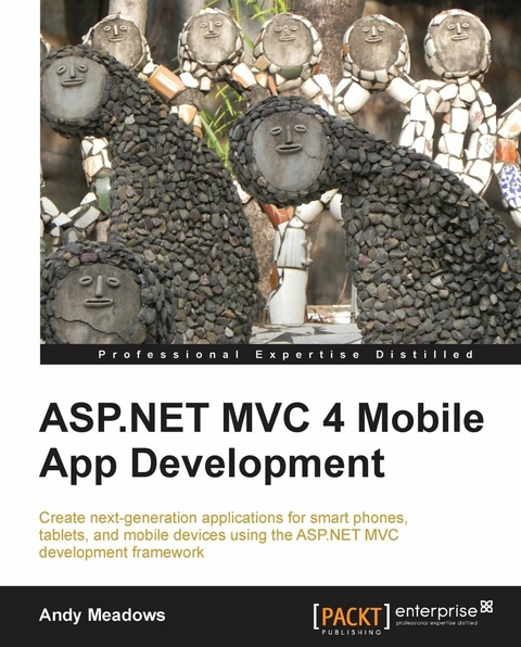 ASP.NET MVC 4 Mobile App Development - Andy Meadows