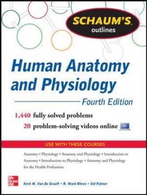 Schaum's Outline of Human Anatomy and Physiology -  Kent Van de Graaff,  Sidney L. Palmer,  R. Ward Rhees