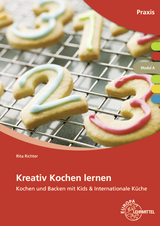 Kreativ Kochen lernen Modul A - Richter, Rita