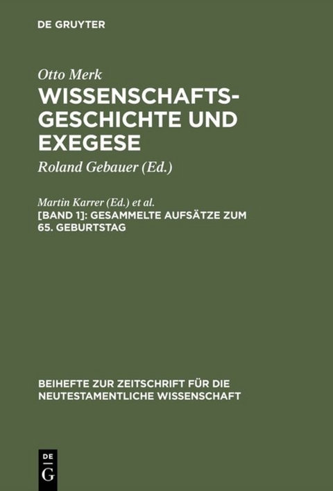 Otto Merk: Wissenschaftsgeschichte und Exegese / Gesammelte Aufsätze zum 65. Geburtstag - 