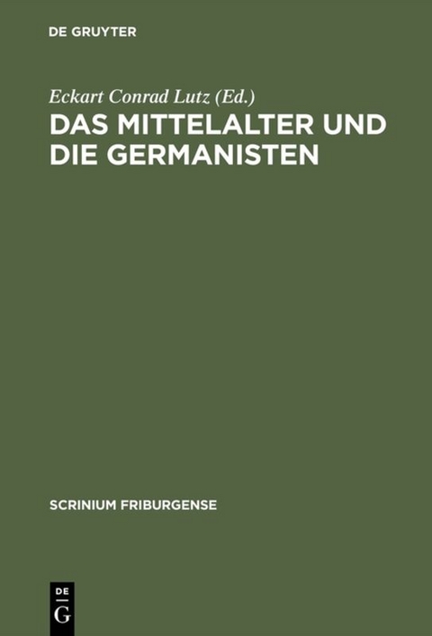 Das Mittelalter und die Germanisten - 