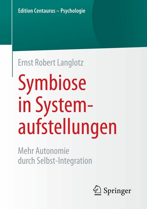 Symbiose in Systemaufstellungen - Ernst Robert Langlotz  