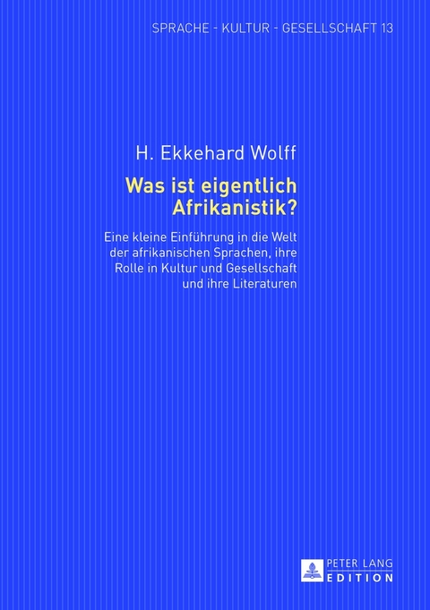 Was ist eigentlich Afrikanistik? - H. Ekkehard Wolff